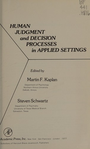 Human judgment and decision processes in applied settings