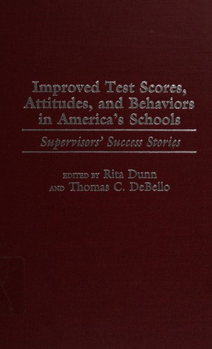 Improved Test Scores, Attitudes, and Behaviors in America's Schools
