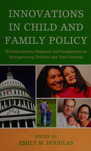 Innovations in Child and Family Policy