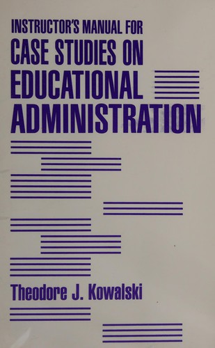 Instructor's Manual for Case Studies on Educational Administration