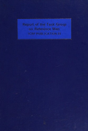 Report of the Task Group on Reference Man of Committee 2 of the International Commission on Radiological Protection