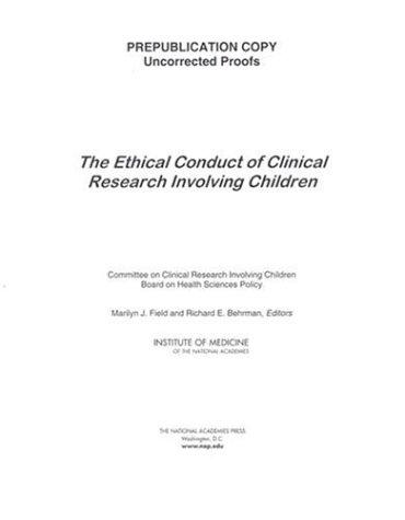 Ethical Conduct of Clinical Research Involving Children