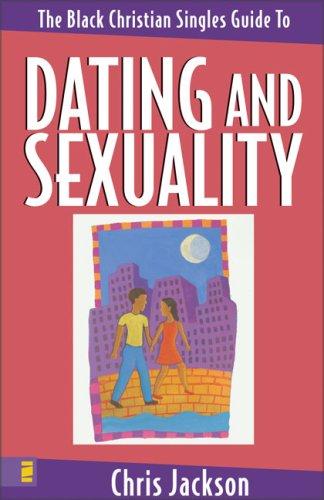 The Black Christian singles guide to dating and sexuality