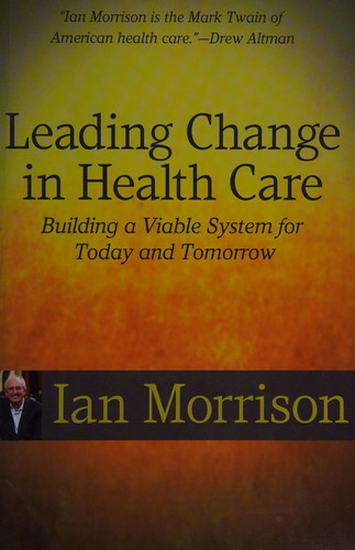 Leading change in health care