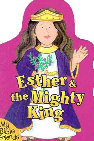 Esther & the Mighty King