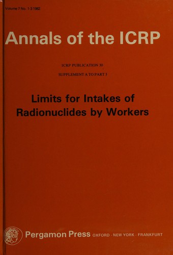 Limits for Intakes of Radionuclides by Workers