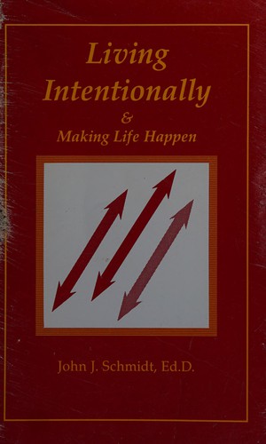 Living intentionally & making life happen