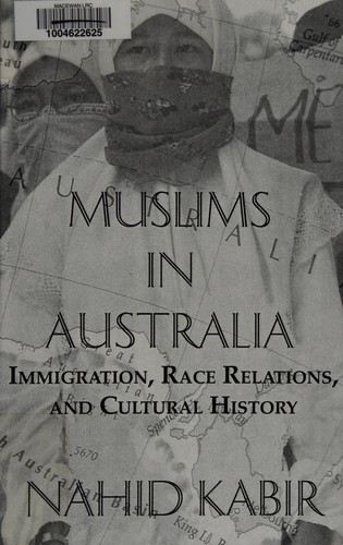 Muslims in Australia: Immigration, Race Relations and Cultural History