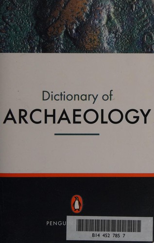 The New Penguin Dictionary of Archaeology