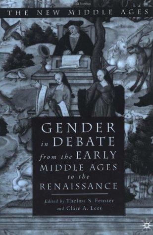 Gender in debate from the early Middle Ages to the Renaissance
