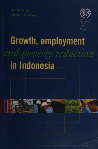 Growth, Employment and Poverty Reduction in Indonesia