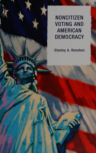 Noncitizen Voting and American Democracy