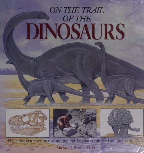 On the Trail of the Dinosaurs