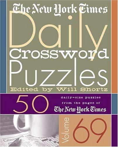 The New York Times Daily Crossword Puzzles Volume 69