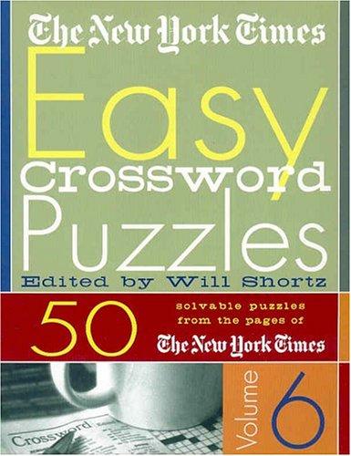 The New York Times Easy Crossword Puzzles Volume 6