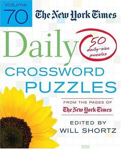 The New York Times Daily Crossword Puzzles Volume 70