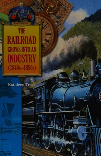 The Railroad Grows Into an Industry (1840-1850)