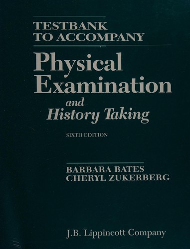 Testbank to accompany A guide to physical examination and history taking