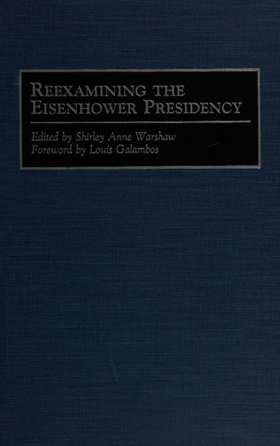 Reexamining the Eisenhower presidency
