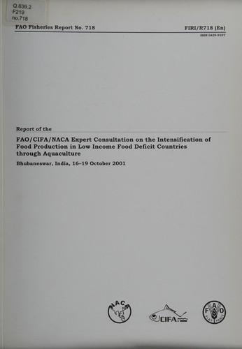 Report of the FAO/CIFA/NACA Expert Consultation on the Intensification of Food Production in Low Income Food Deficit Countries Through Aquaculture