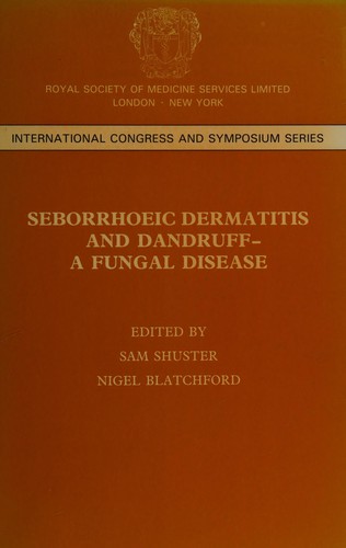 Seborrhoeic dermatitis and dandruff - a fungal disease