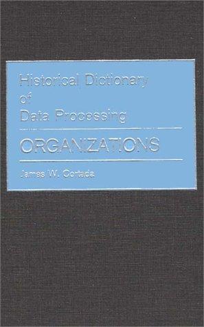 Historical dictionary of data processing--organizations
