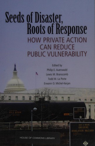 Seeds of Disaster, Roots of Response: How Private Action Can Reduce Public Vulnerability