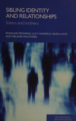 Sibling Identity and Relationships: Sisters and Brothers