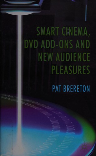 Smart cinema, DVD add-ons and new audience pleasures