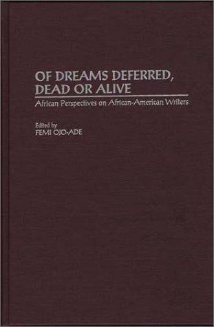 Of Dreams Deferred, Dead or Alive