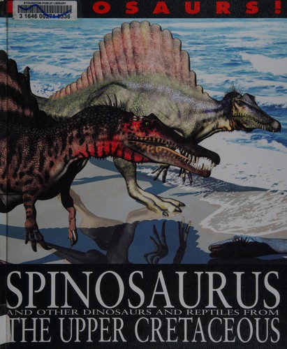 Spinosaurus and Other Dinosaurs and Reptiles from the Upper Cretaceous