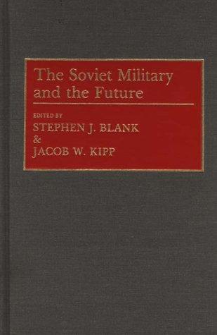 The Soviet Military and the Future