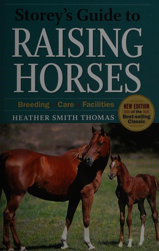 Storey's guide to raising horses