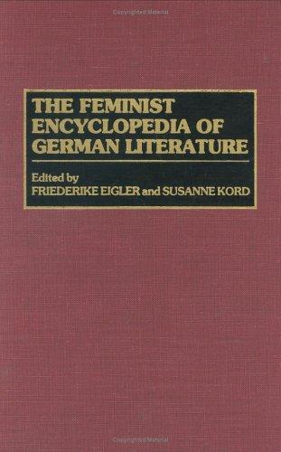The Feminist Encyclopedia of German Literature