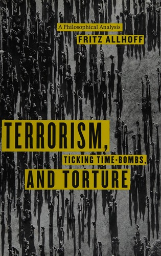 Terrorism, ticking time-bombs, and torture