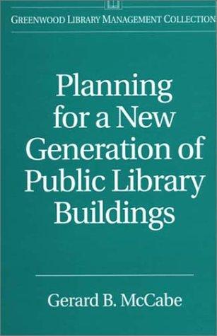 Planning for a New Generation of Public Library Buildings