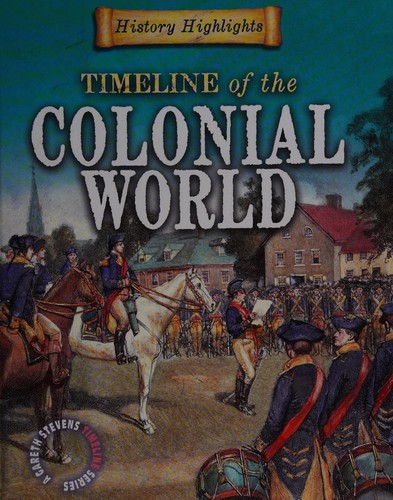 A timeline of the colonial world