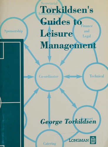 Torkildsen's Guides to Leisure Management