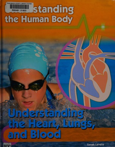 Understanding the heart, lungs, and blood