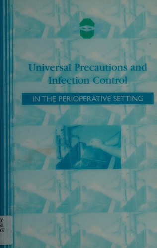 Universal Precautions and Infection Control