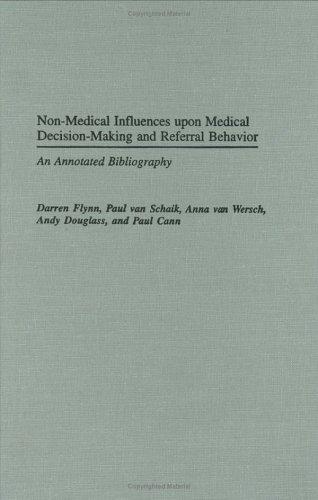 Non-medical Influences Upon Medical Decision-Making and Referral Behavior