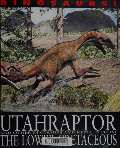 Utahraptor and Other Dinosaurs and Reptiles from the Lower Cretaceous