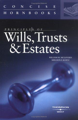Principles of wills, trusts, and estates