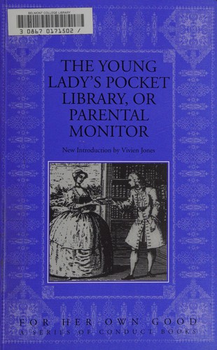 The Young lady's pocket library, or parental monitor