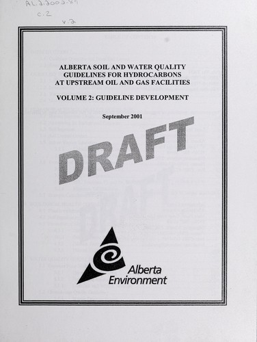 Alberta Soil and Water Quality Guidelines for Hydrocarbons at Upstream Oil and Gas Facilities