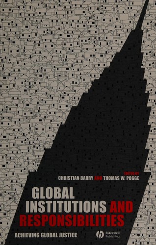 Global Institutions and Responsibilities: Achieving Global Justice