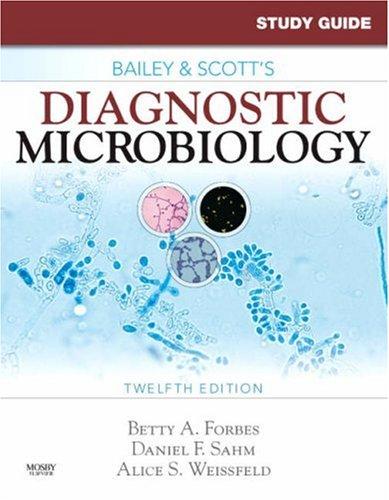 Study guide for Bailey & Scott's diagnostic microbiology, twelfth edition