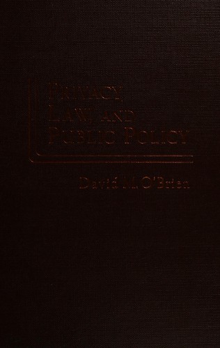 Privacy, Law, and Public Policy
