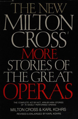 The New Milton Cross' More Stories of the Great Operas