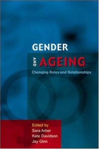 Gender and Ageing: Changing Roles and Relationships